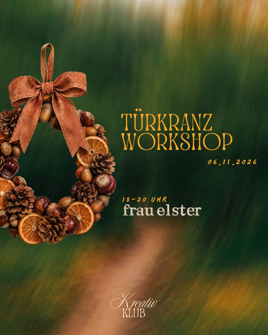 Türkranzworkshop im Café Frau Elster